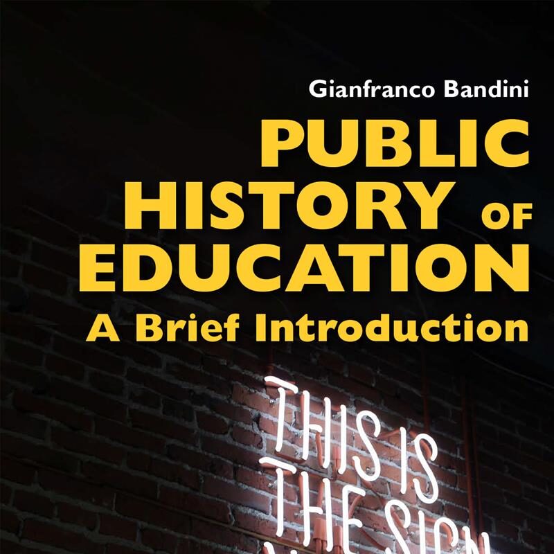 Gianfranco Bandini, Public History of Education. A Brief Introduction | Libro